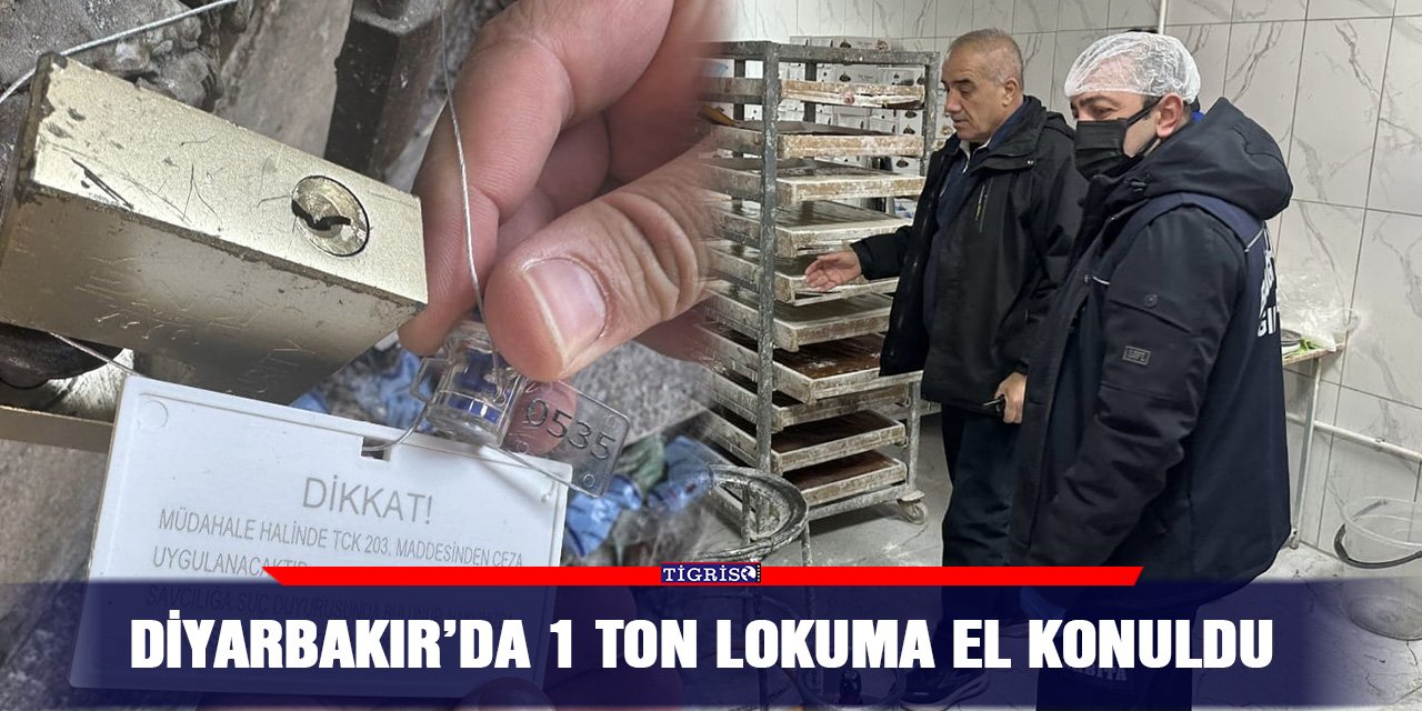 Diyarbakır’da 1 ton lokuma el konuldu