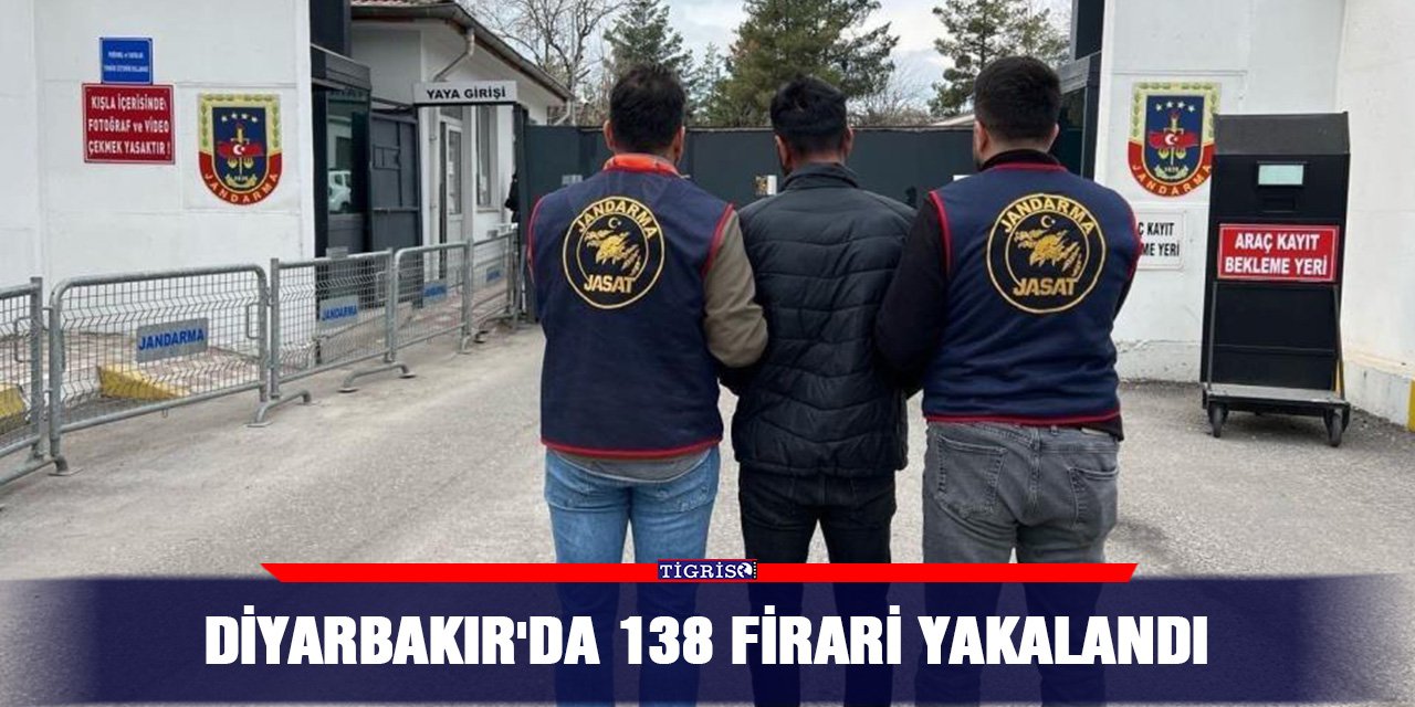 Diyarbakır'da 138 firari yakalandı