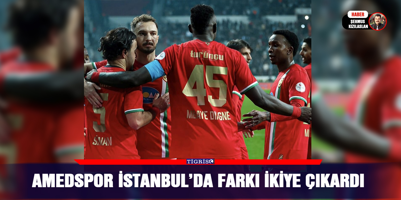 Amedspor İstanbul’da Farkı İkiye Çıkardı