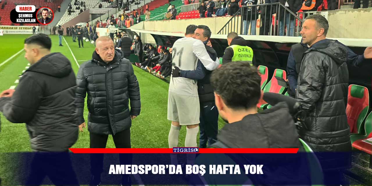 Amedspor’da boş hafta yok