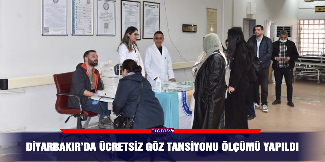 Diyarbakır’da ücretsiz göz tansiyonu ölçümü yapıldı