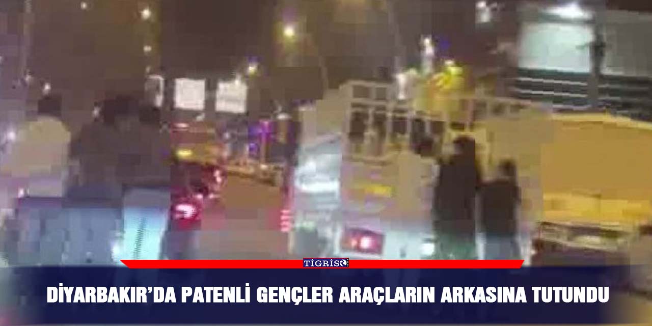 Diyarbakır’da patenli gençler araçların arkasına tutundu