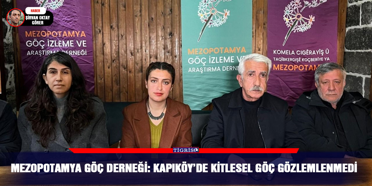 Mezopotamya Göç Derneği: Kapıköy’de kitlesel göç gözlemlenmedi