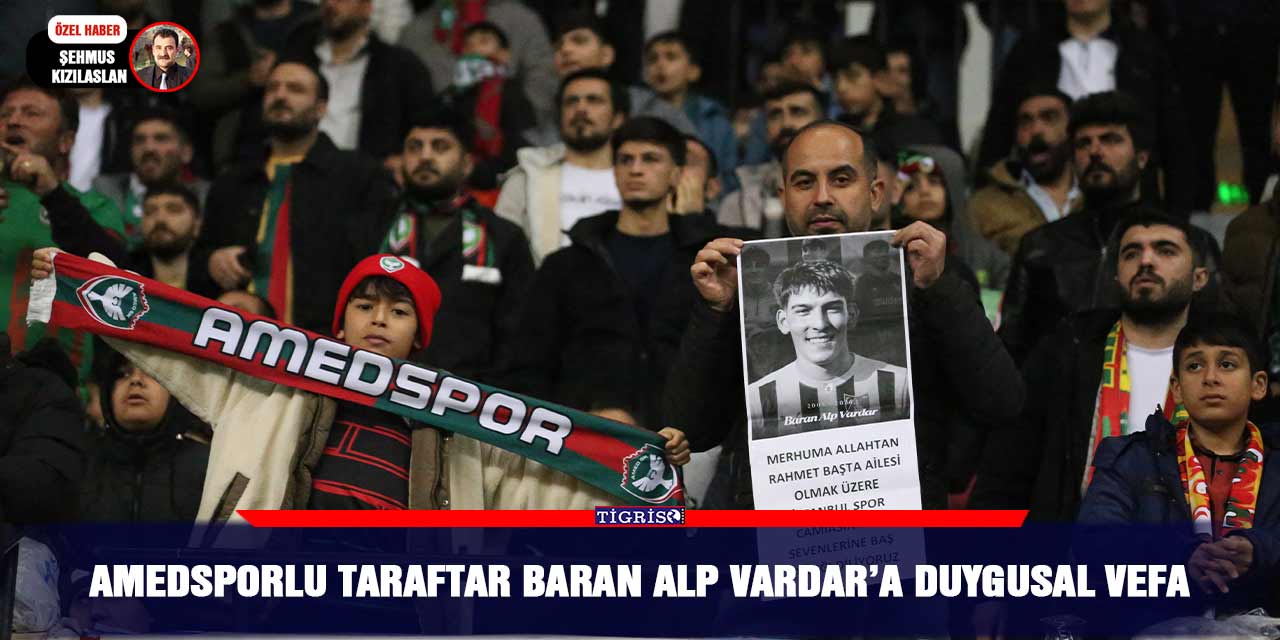 Amedsporlu taraftar Baran Alp Vardar’a duygusal vefa