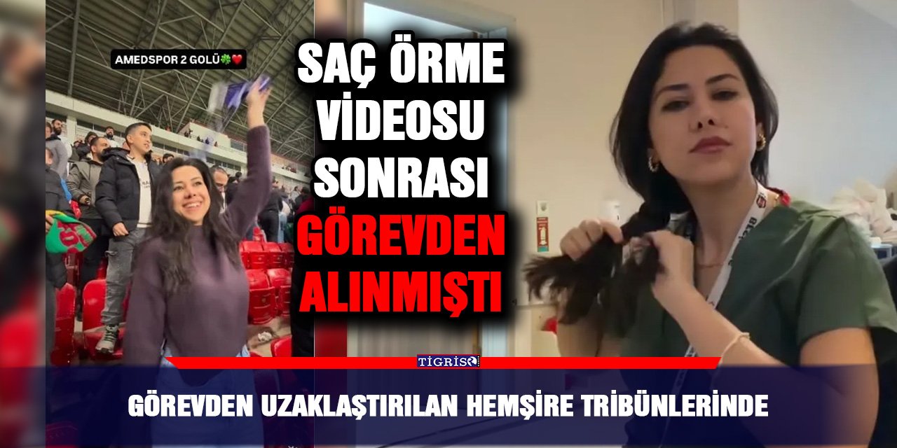 Görevden uzaklaştırılan hemşire tribünlerinde