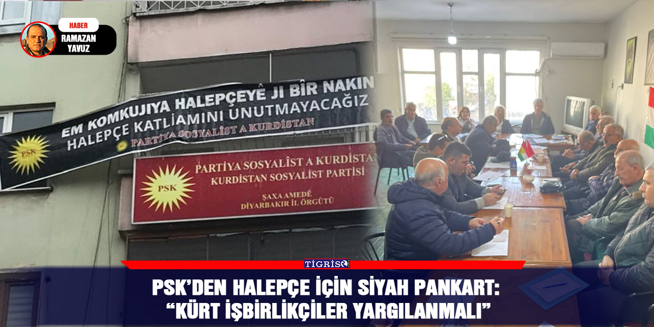 PSK’den Halepçe için siyah pankart: “Kürt işbirlikçiler yargılanmalı”
