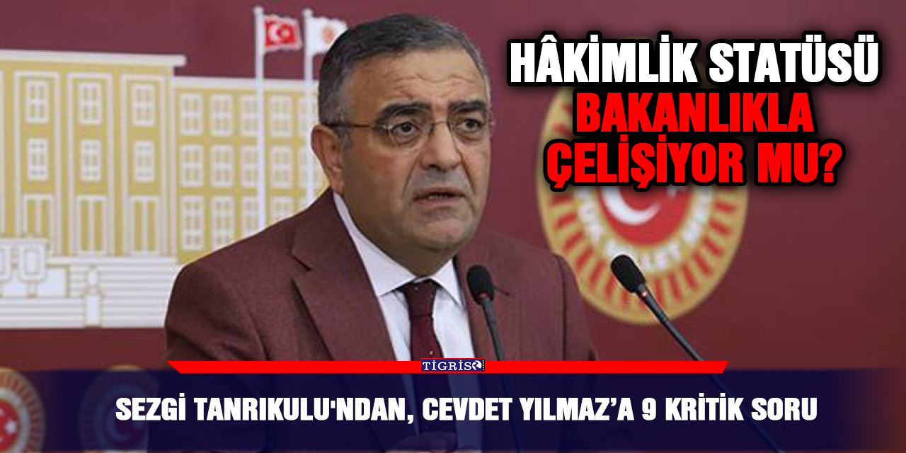 Sezgi Tanrıkulu'ndan, Cevdet Yılmaz’a 9 kritik  soru