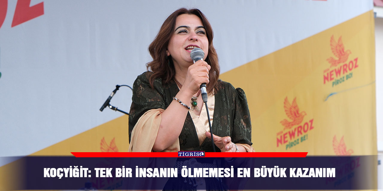 Koçyiğit: Tek bir insanın ölmemesi en büyük kazanım