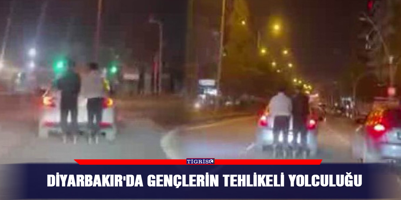Diyarbakır'da gençlerin tehlikeli yolculuğu