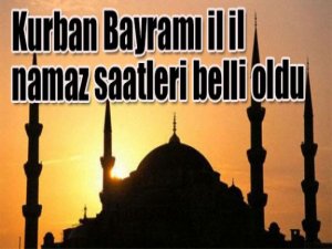 İşte il il Kurban Bayramı namazı saatleri