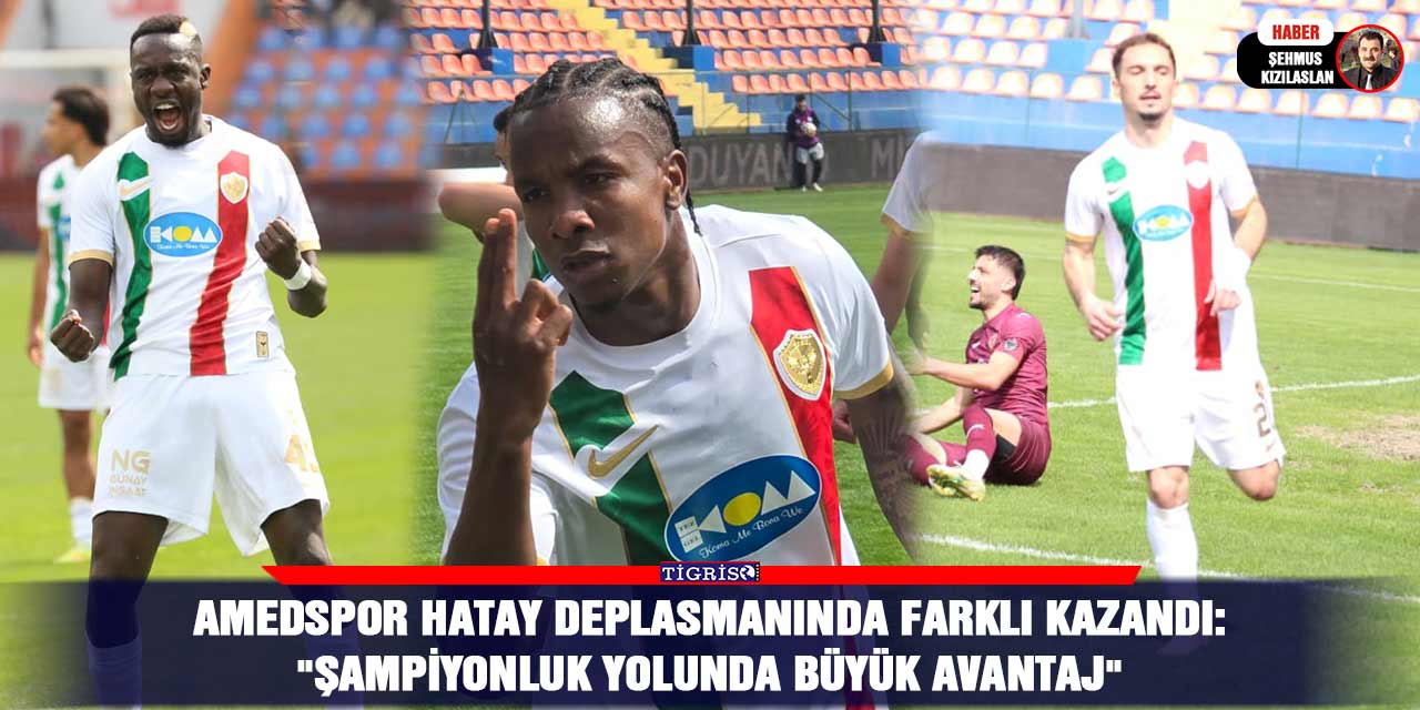 Amedspor Hatay deplasmanında farklı kazandı