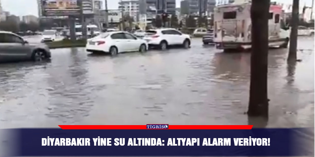Diyarbakır yine su altında: Altyapı alarm veriyor!