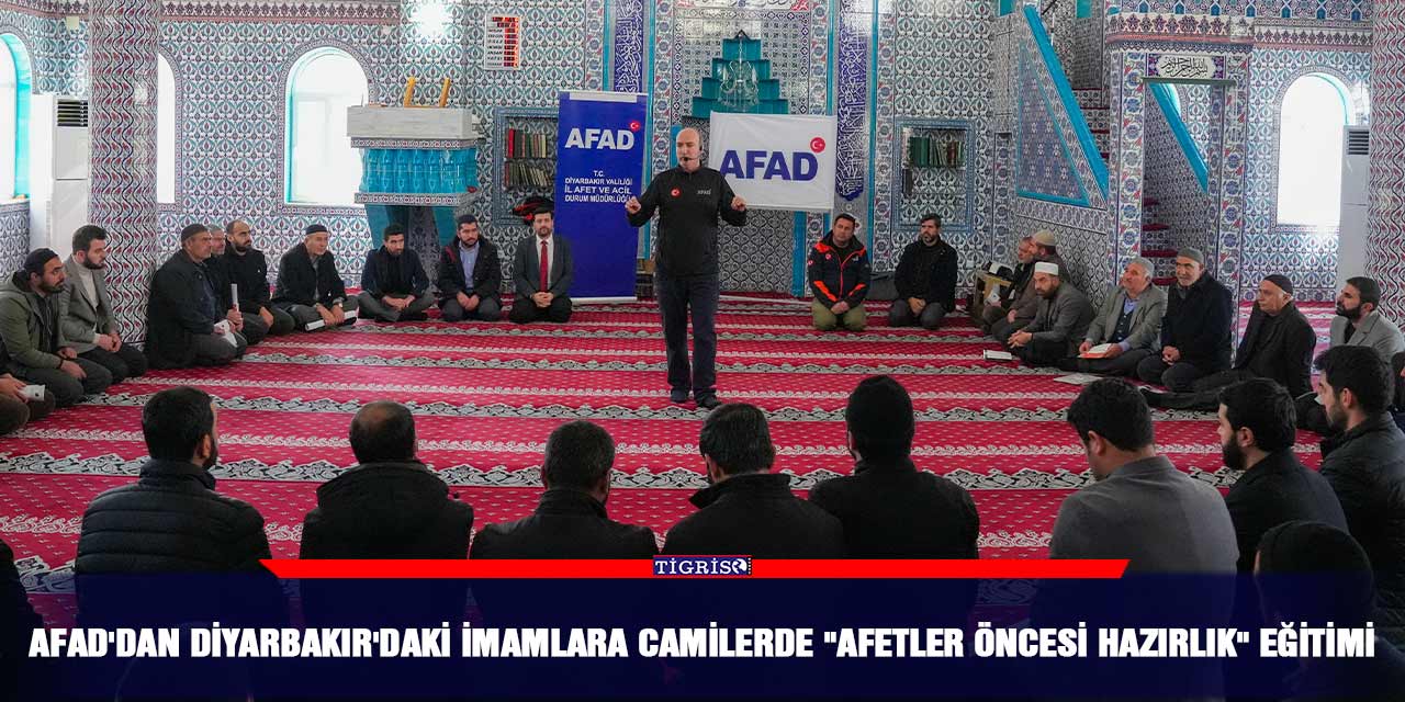 AFAD'dan Diyarbakır'daki imamlara camilerde "afetler öncesi hazırlık" eğitimi