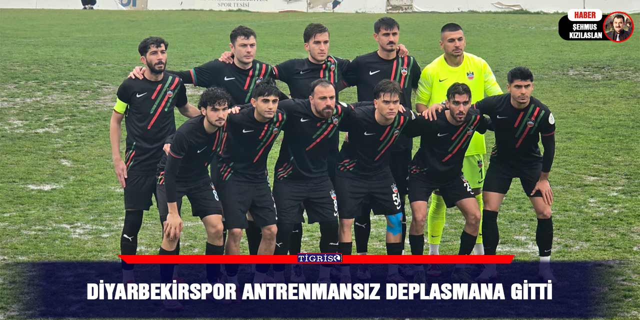 Diyarbekirspor antrenmansız deplasmana gitti
