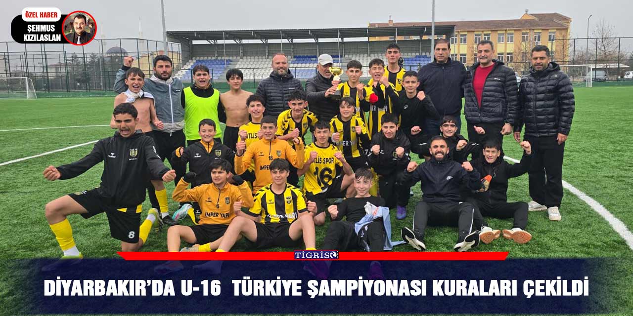 Diyarbakır’da U-16  Türkiye Şampiyonası kuraları çekildi