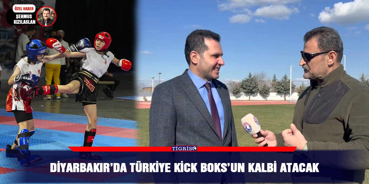 Diyarbakır’da Türkiye Kick Boks’un kalbi atacak
