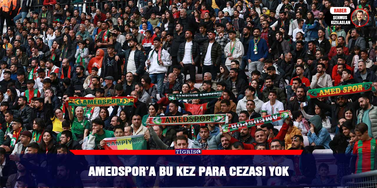 Amedspor’a bu kez para cezası yok