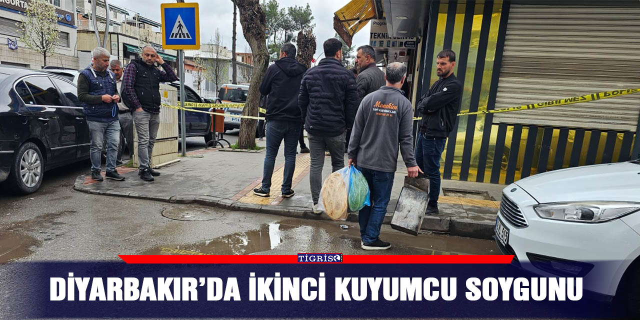Diyarbakır’da ikinci kuyumcu soygunu