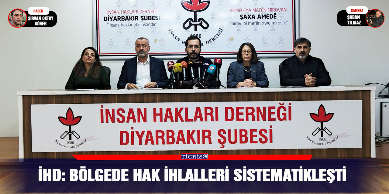 İHD: Bölgede hak ihlalleri sistematikleşti