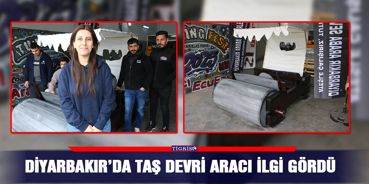 Diyarbakır’da Taş devri aracı ilgi gördü