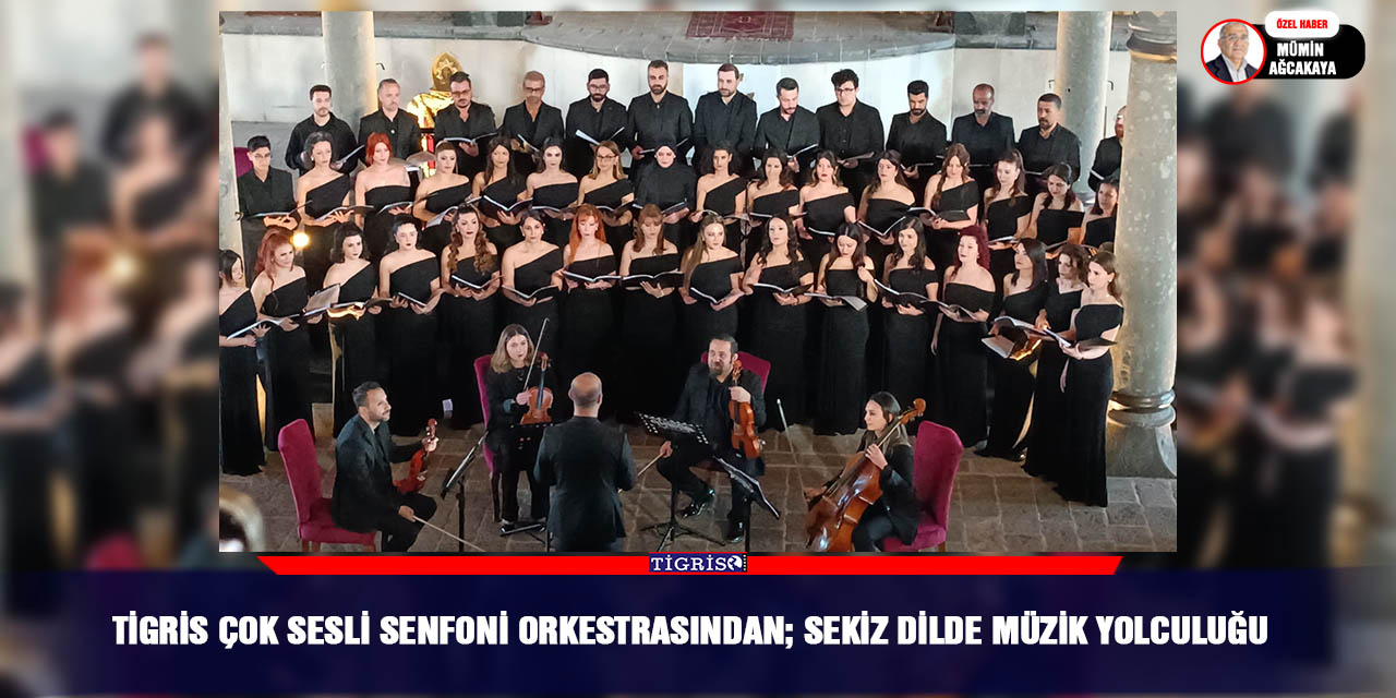 Tigris Çok Sesli Senfoni Orkestrasından; Sekiz dilde müzik yolculuğu
