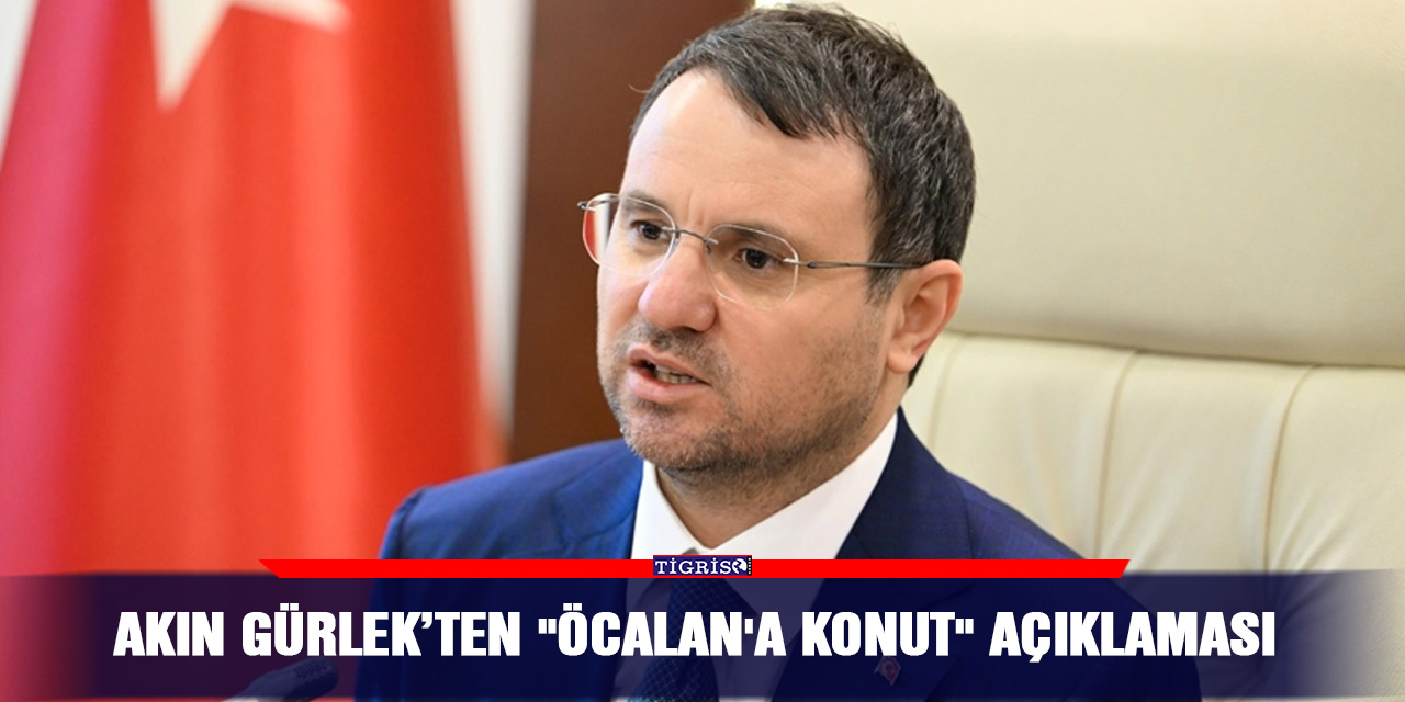 Akın Gürlek’ten "Öcalan'a konut" açıklaması