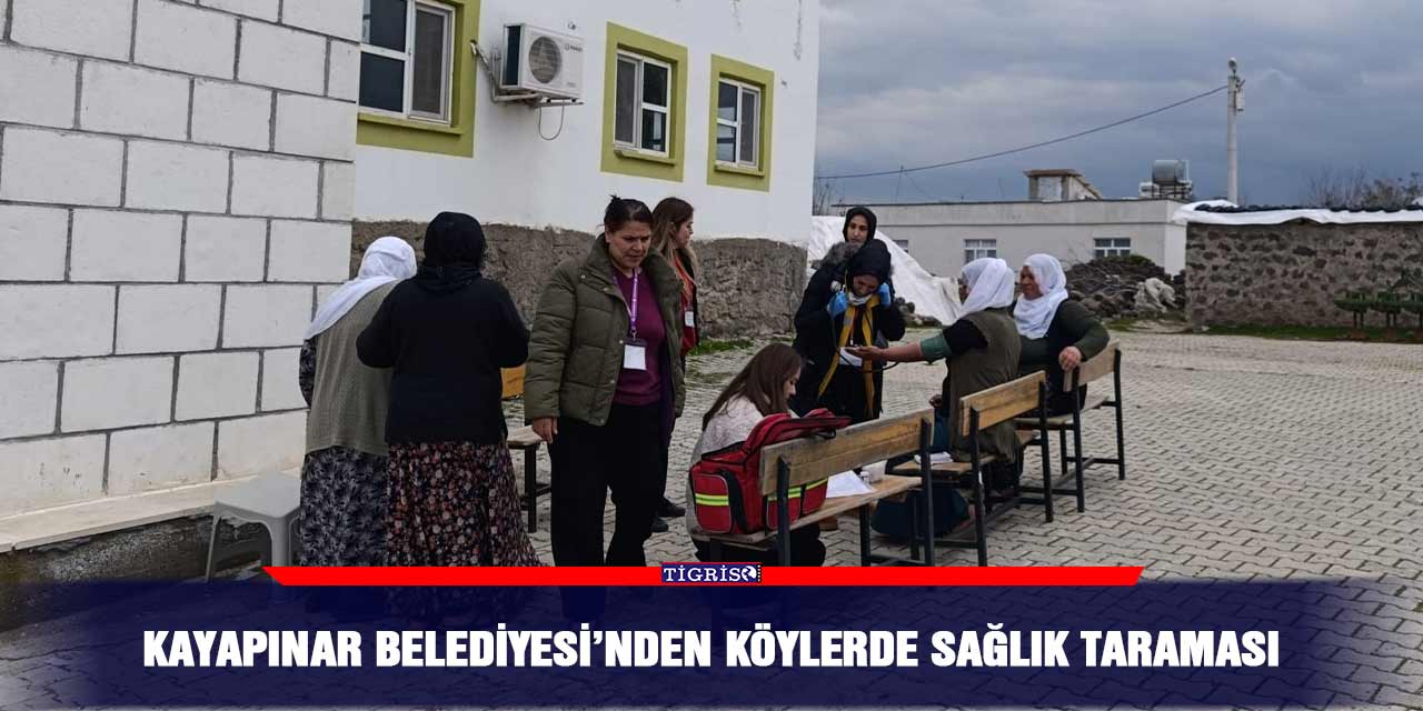 Kayapınar Belediyesi’nden köylerde sağlık taraması