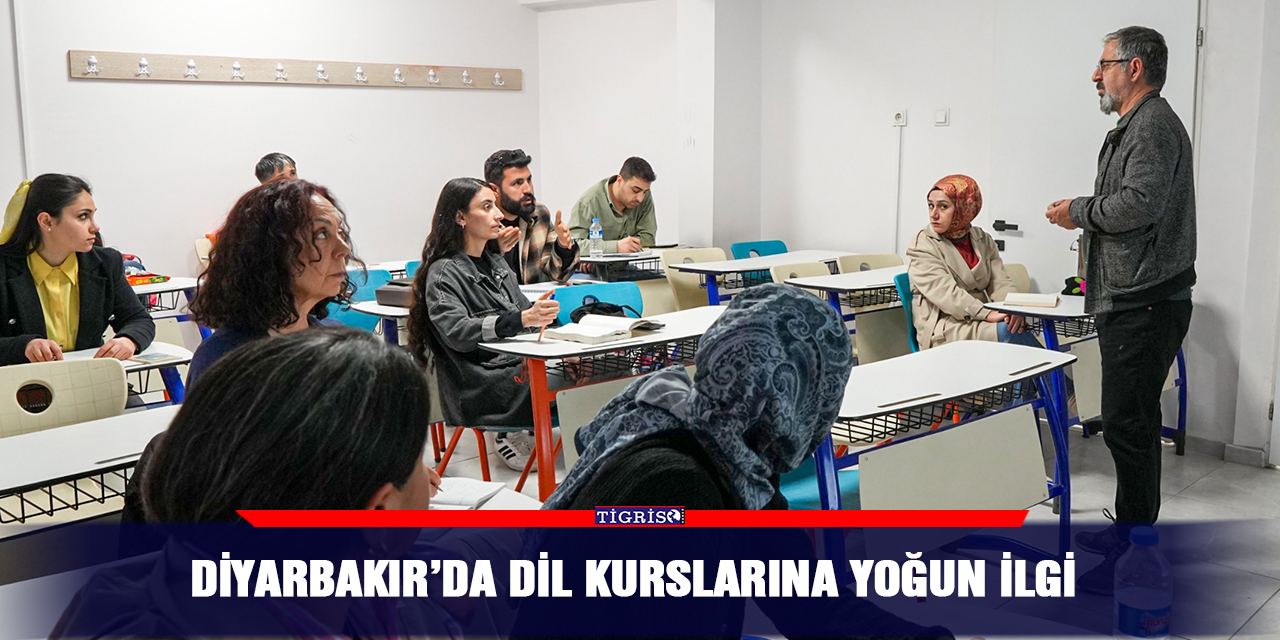 Diyarbakır’da dil kurslarına yoğun ilgi