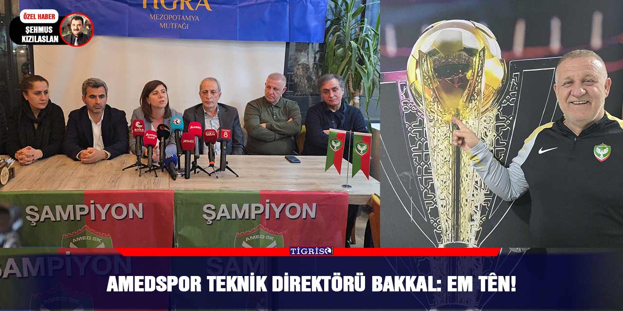 Amedspor Teknik Direktörü  Bakkal: Em tên!
