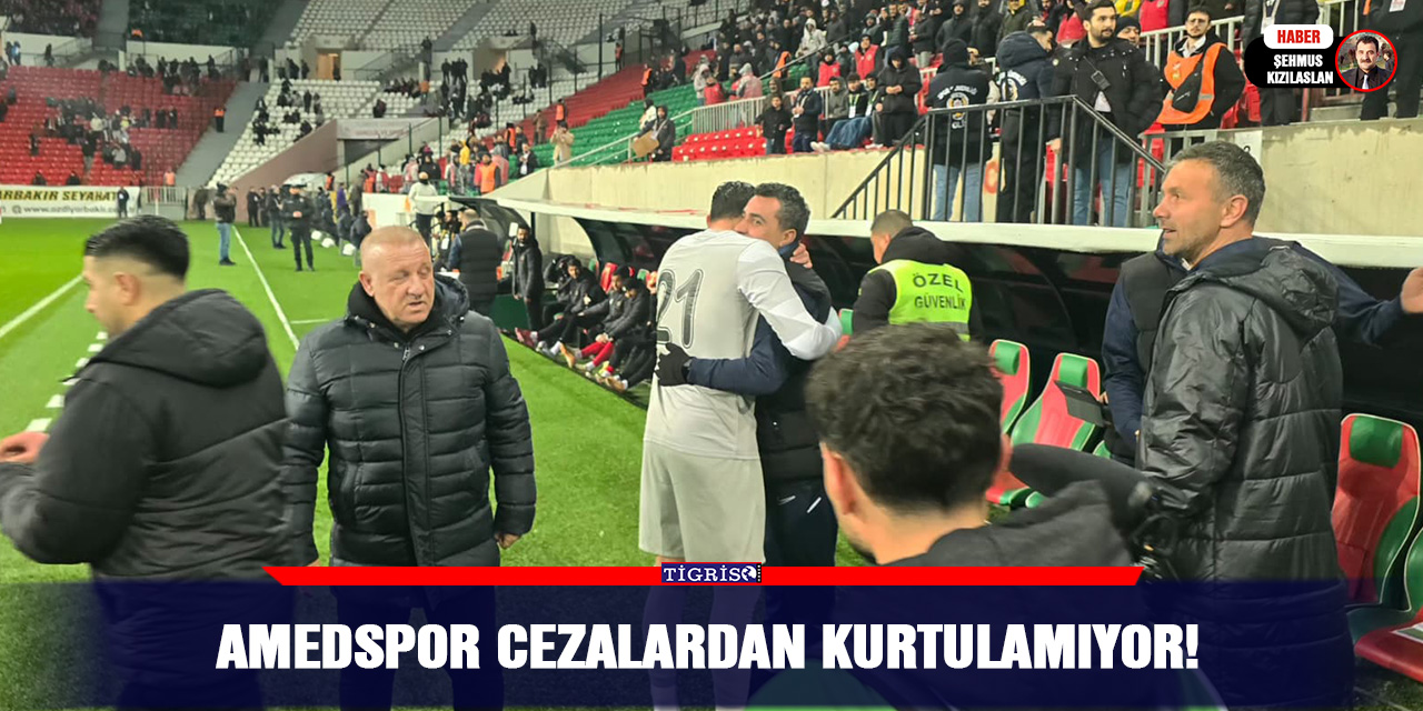 Amedspor cezalardan kurtulamıyor!