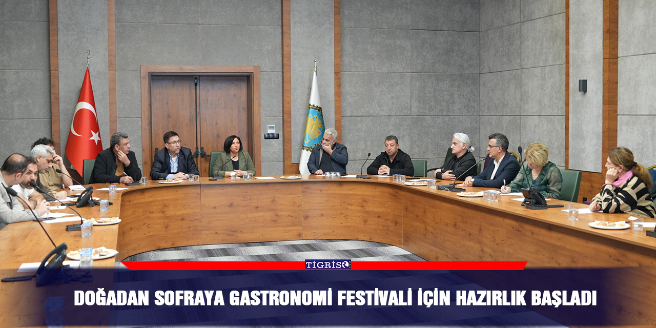 Doğadan Sofraya Gastronomi Festivali için hazırlık başladı