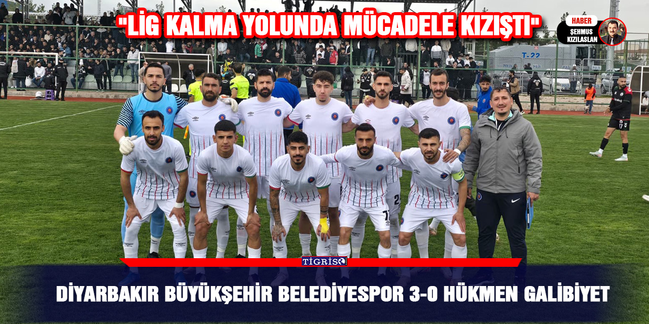 Diyarbakır Büyükşehir Belediyespor 3-0 hükmen galibiyet