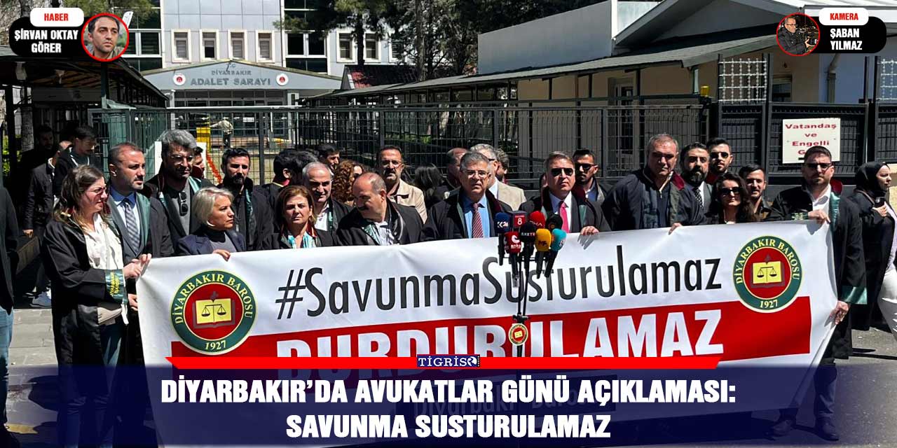Diyarbakır’da Avukatlar Günü açıklaması: Savunma susturulamaz
