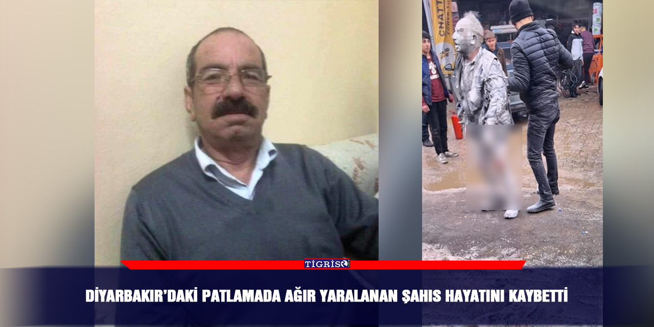 Diyarbakır’daki patlamada ağır yaralanan şahıs hayatını kaybetti