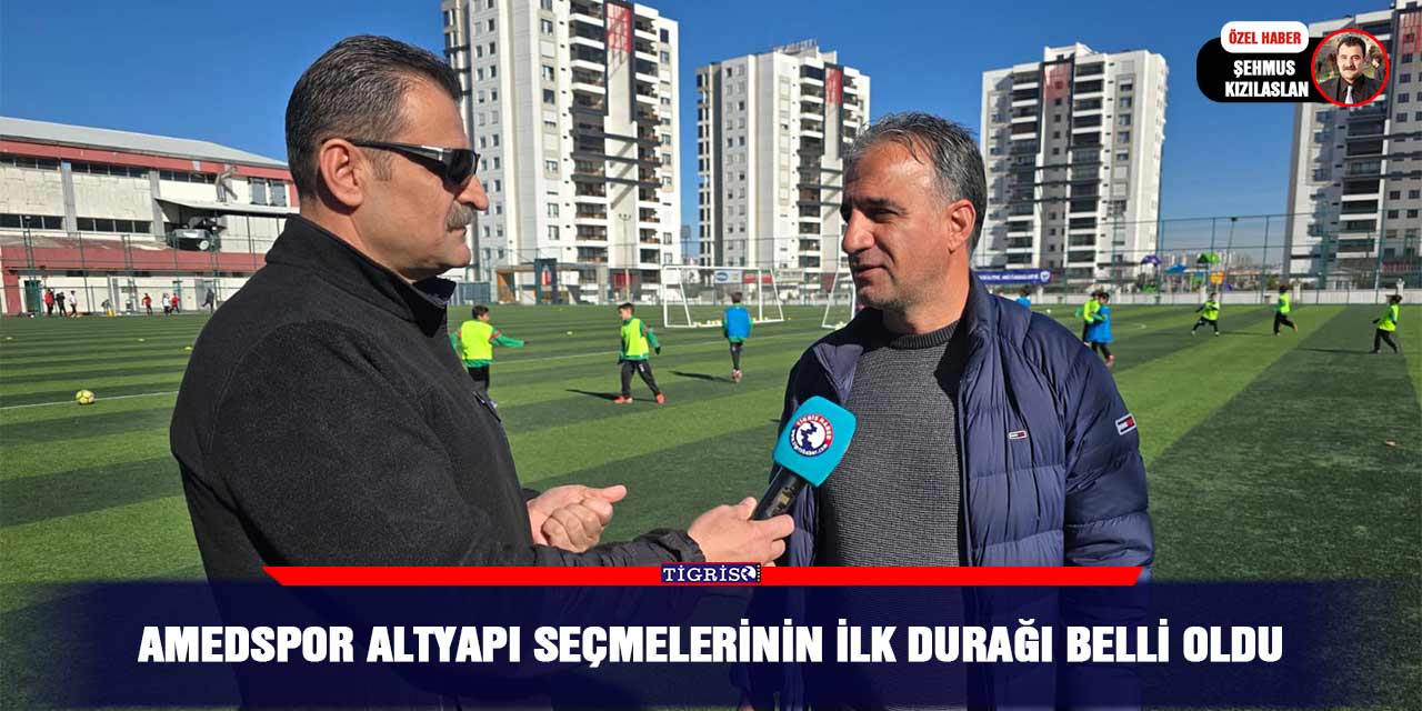 Amedspor altyapı seçmelerinin ilk durağı belli oldu