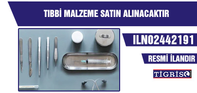 TIBBİ MALZEME SATIN ALINACAKTIR