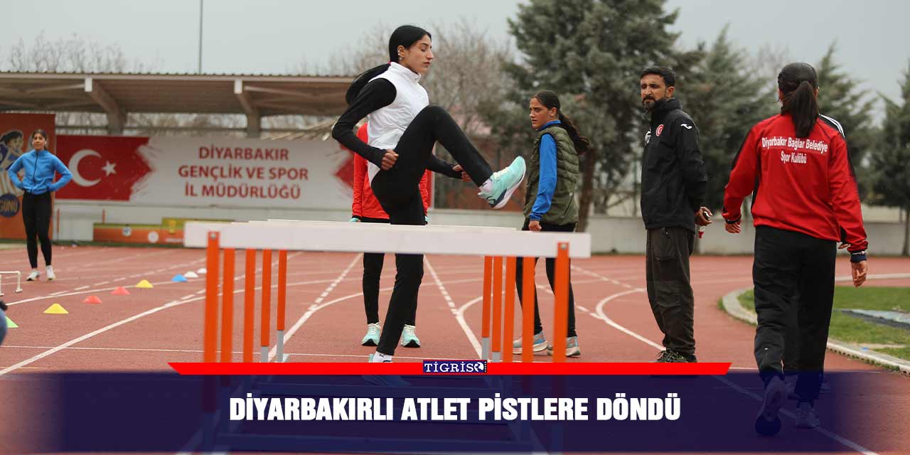 Diyarbakırlı atlet pistlere döndü