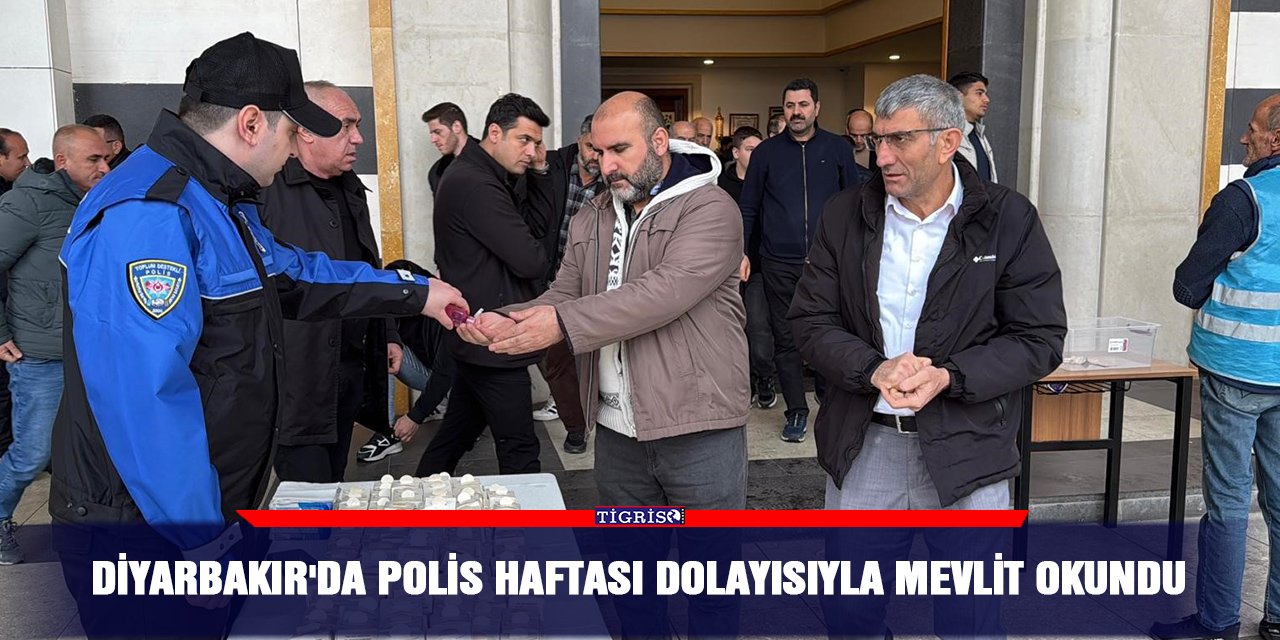 Diyarbakır'da Polis Haftası dolayısıyla mevlit okundu