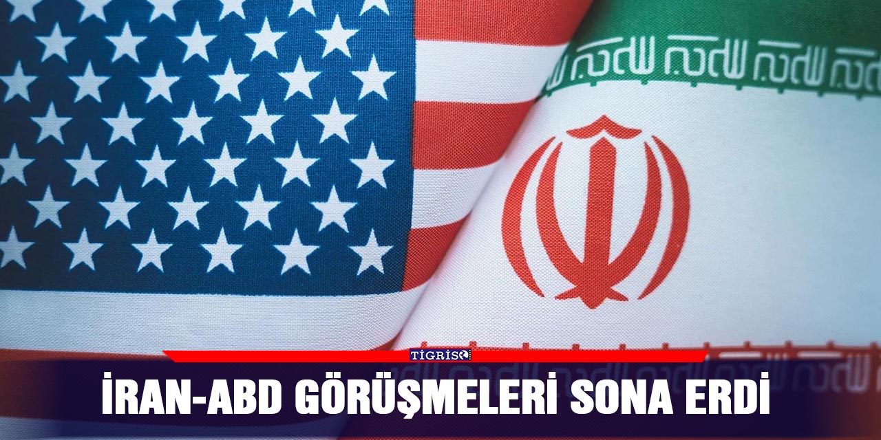 İran-ABD görüşmeleri sona erdi