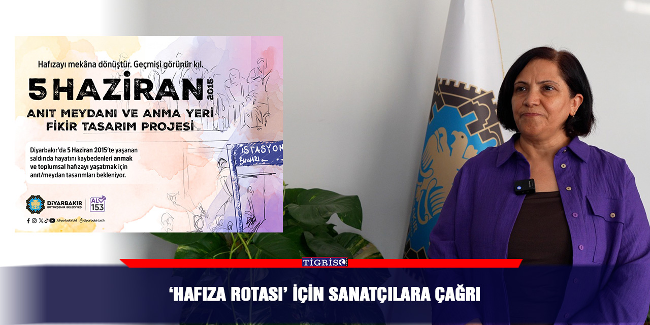 ‘Hafıza Rotası’ için sanatçılara çağrı