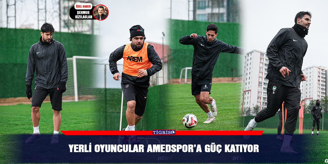 Yerli oyuncular Amedspor’a güç katıyor