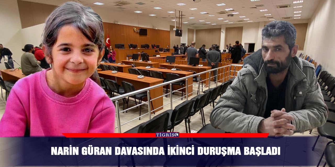 Narin Güran davasında ikinci duruşma başladı