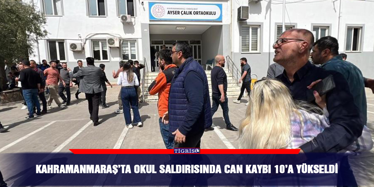 Kahramanmaraş’ta saldırıda can kaybı 10’a yükseldi