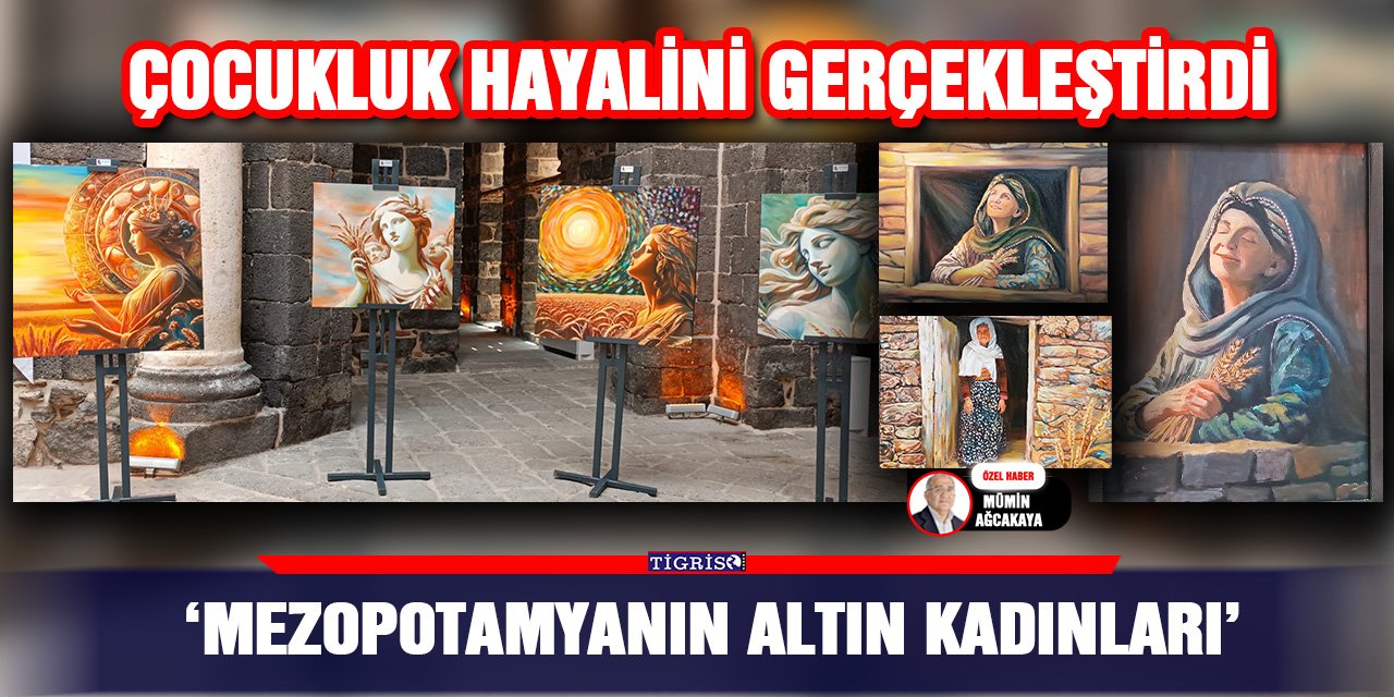 ‘MEZOPOTAMYANIN ALTIN KADINLARI’