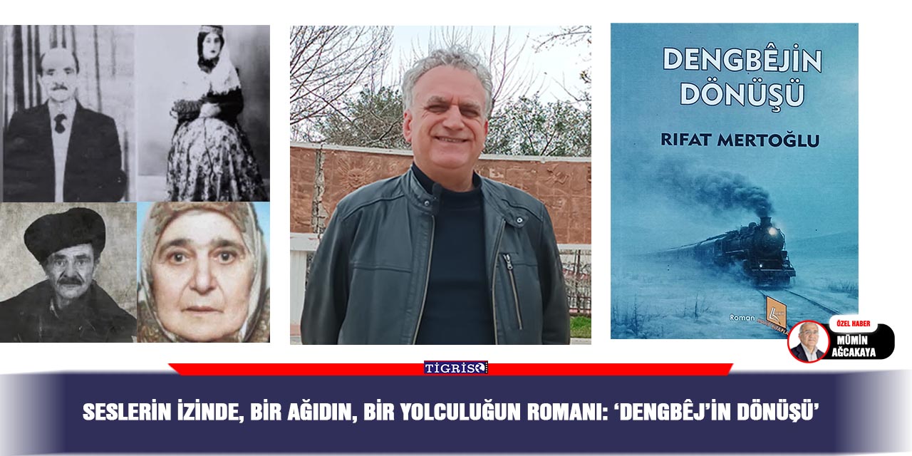 Seslerin izinde, bir ağıdın, bir yolculuğun romanı: ‘DENGBÊJ’İN DÖNÜŞÜ’