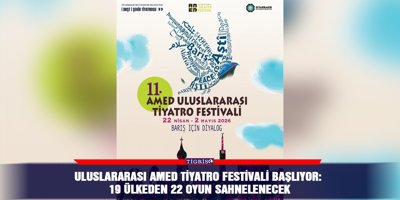 11. Uluslararası Amed Tiyatro Festivali başlıyor: 19 ülkeden 22 oyun sahnelenecek