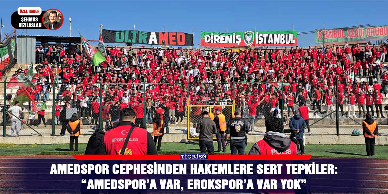 Amedspor cephesinden hakemlere sert tepkiler