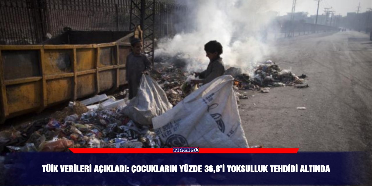 TÜİK verileri açıkladı: Çocukların yüzde 36,8’i yoksulluk tehdidi altında