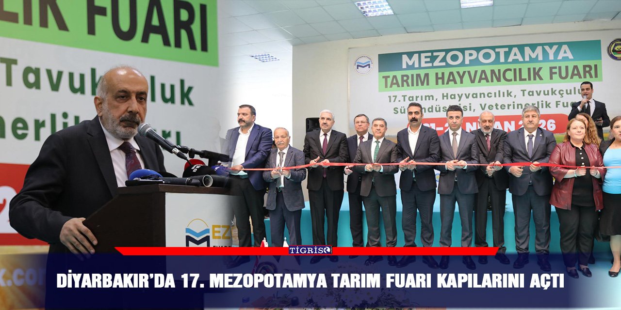 Diyarbakır’da 17. Mezopotamya Tarım Fuarı kapılarını açtı