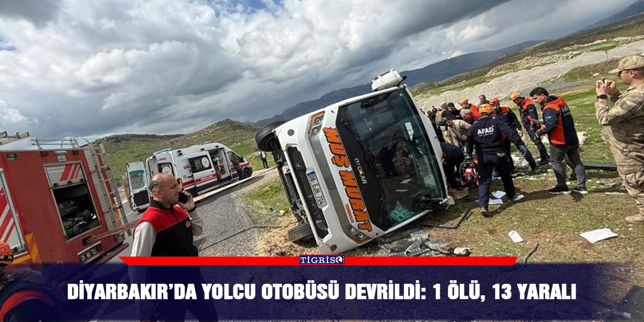 Diyarbakır’da yolcu otobüsü devrildi: 1 ölü, 13 yaralı